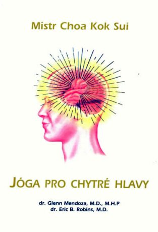 Jóga pro chytré hlavy - Choa Kok Sui