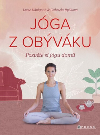 Jóga z obýváku - Lucie Königová,Gabriela Ryšková