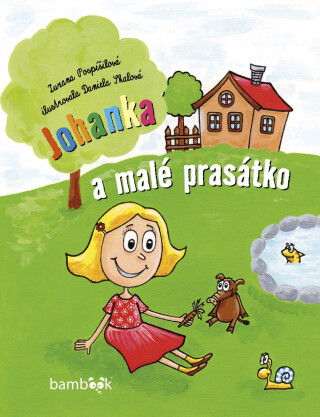 Johanka a malé prasátko - Zuzana Pospíšilová,Daniela Skalová