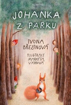 Johanka z parku - Ivona Březinová