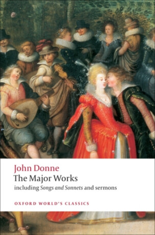 John Donne - The Major Works - John Donne