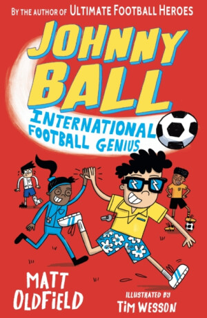 Johnny Ball: International Football Genius - Matt Oldfield