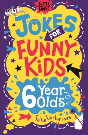 Jokes for Funny Kids: 6 Year Olds - Pinder Andrew,Leighton Jonny