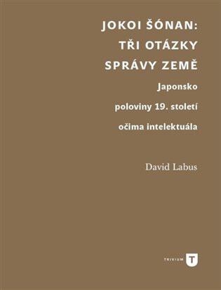 Jokoi Šónan: Tři otázky správy země - David Labus