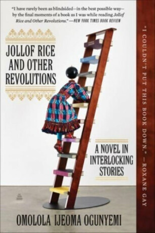 Jollof Rice and Other Revolutions - Omolola Ijeoma Ogunyemi