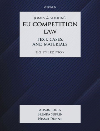 Jones & Sufrin's EU Competition Law - Alison Jones,Brenda Sufrin,Niamh Dunne
