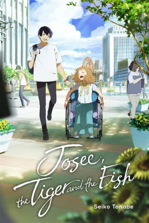 Josee, the Tiger and the Fish (light novel) - Tanabe Seiko,Matthew Rutsohn