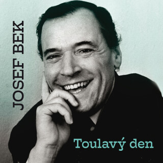 Josef Bek: Toulavý den - Josef Bek - audiokniha