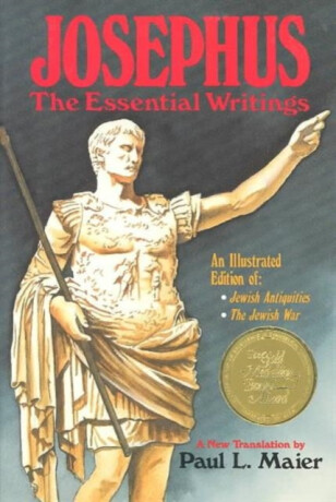 Josephus: The Essential Writings - Josephus Flavius,Paul L. Maier