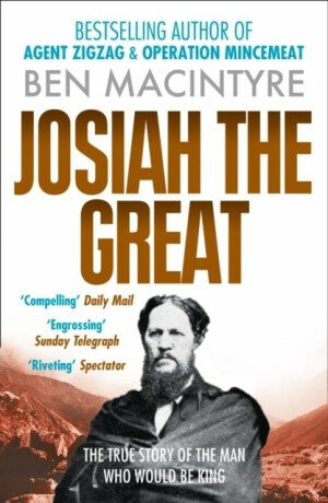 Josiah the Great - Ben Macintyre