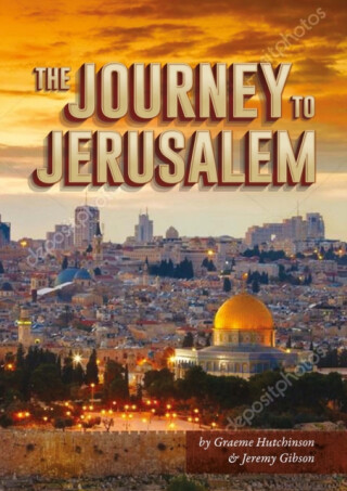 Journey To Jerusalem - Graeme Hutchinson,Jeremy Gibson