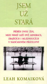 Jsem už stará ? - Leah Komaiková