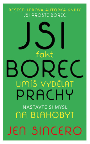 Jsi fakt borec - umíš vydělat prachy. Nastavte si mysl na blahobyt - Jen Sincerová