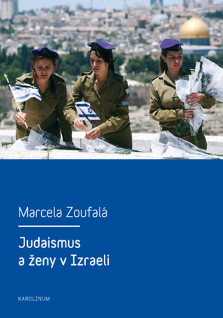 Judaismus a ženy v Izraeli - Marcela Zoufalá