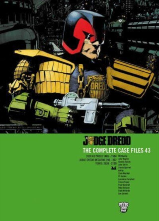 Judge Dredd: The Complete Case Files 43 - John Wagner,John Smith,Simon Spurrier,Gordon Rennie