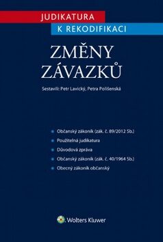 Judikatura k rekodifikaci  Změny závazků - Petra Polišenská,Petr Lavický