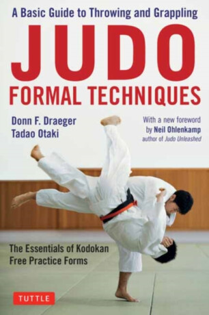 Judo Formal Techniques - Donn F. Draeger,Tadao Otaki