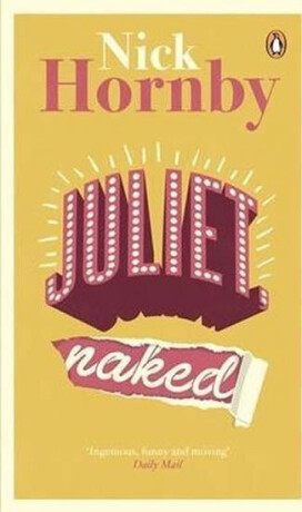 Juliet, Naked - Nick Hornby