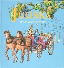 Juliska - Dagmar Zbytovská,Iva Tůmová