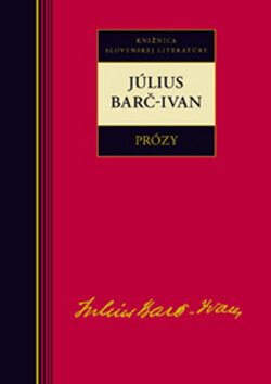Július Barč-Ivan Prózy - Július Barč-Ivan