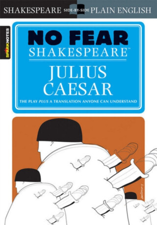 Julius Caesar (No Fear Shakespeare) - William Shakespeare,Sparknotes