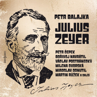 Julius Zeyer - Petr Balajka