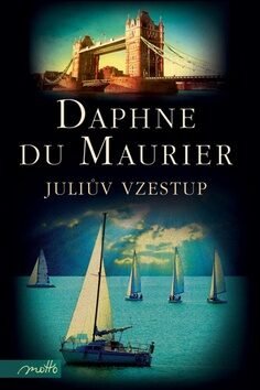 Juliův vzestup - Daphne du Maurier