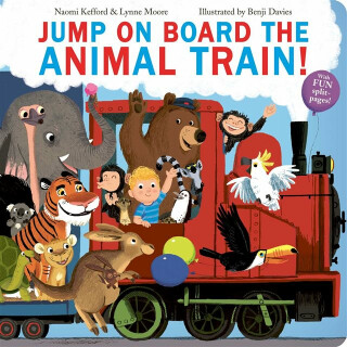 Jump On Board the Animal Train - Lynne Moore,Naomi Kefford