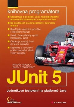 JUnit 5 - Jednotkové testování na platformě Java - Rudolf Pecinovský,Arnošt Havelka