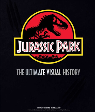 Jurassic Park: The Ultimate Visual History - James Mottram