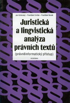 Juristická a lingvistická analýza právních textů - František Novák,Jan Kořenský,František Cvrček