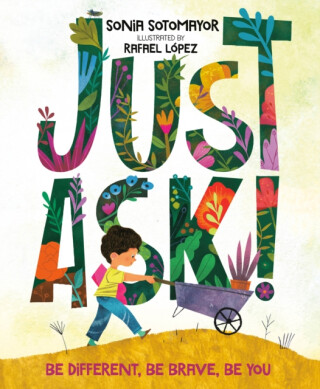 Just Ask! - Sonia Sotomayor