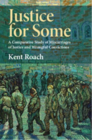 Justice for Some - Kent  Roach
