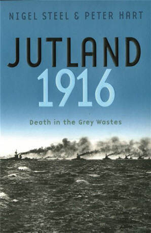 Jutland, 1916 - Nigel Steel,Peter Hart