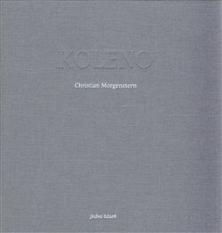 Koleno - Markéta Prachatická,Christian Morgenstern