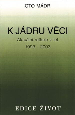 K jádru věci - Oto Mádr