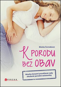 K porodu bez obav - Blanka Čermáková