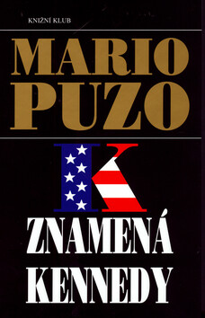 K znamená Kennedy - Mario Puzo