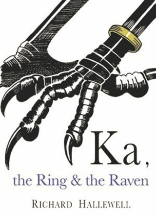 Ka the Ring & the Raven - Richard Hallewell
