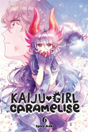 Kaiju Girl Caramelise, Vol. 6 - Spica Aoki,Taylor Engel,Lys Blakeslee
