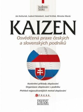 Kaizen - osvědčená praxe českých a slovenských podniků - Ján Košturiak,Marek Miroslav,Jozef Krišťak,Ľudovít Boledovič