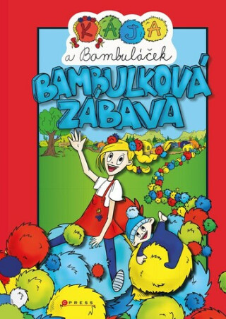 Kája a Bambuláček – bambulková zábava - Kolektiv