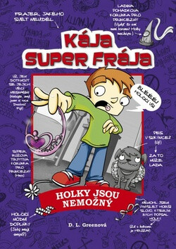 Kája super frája Holky jsou nemožný! - D.L. Greenová