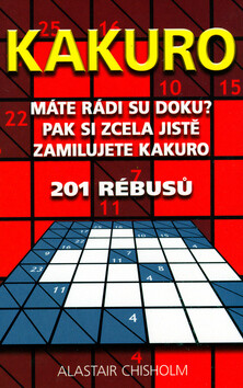 Kakuro - 201 rébusů - Alastair Chisholm