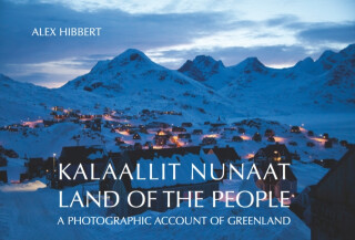 Kalaallit Nunaat - Land of the People - Alex Hibbert