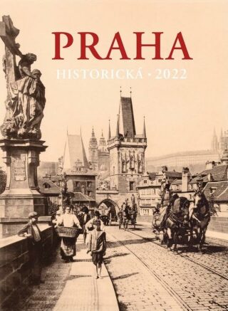 Kalendář 2022 Praha historická - nástěnný - neuveden