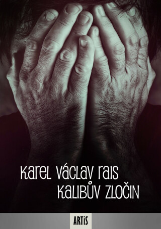Kalibův zločin - Karel Václav Rais