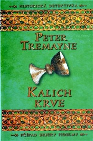 Kalich krve - Peter Tremayne