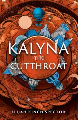 Kalyna the Cutthroat - Elijah Kinch Spector