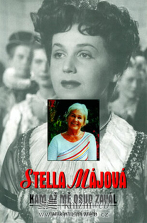 Kam až mě osud zavál - Stella Májová